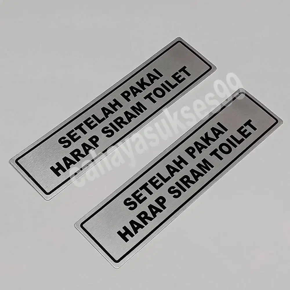 Sticker Aluminium Sign Board Label Setelah Pakai Harap Siram Toilet