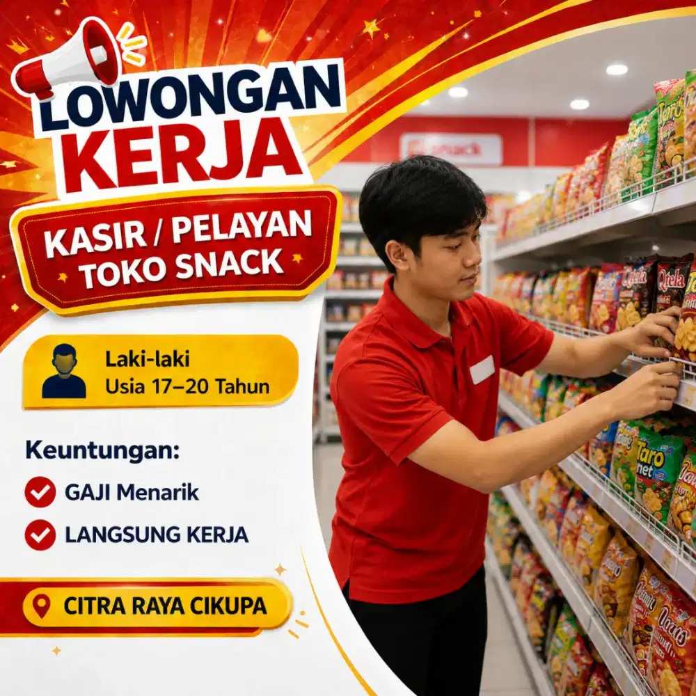 LOWONGAN LAKI LAKI 18-20 TAHUN KASIR PELAYAN TOKO SNACK
