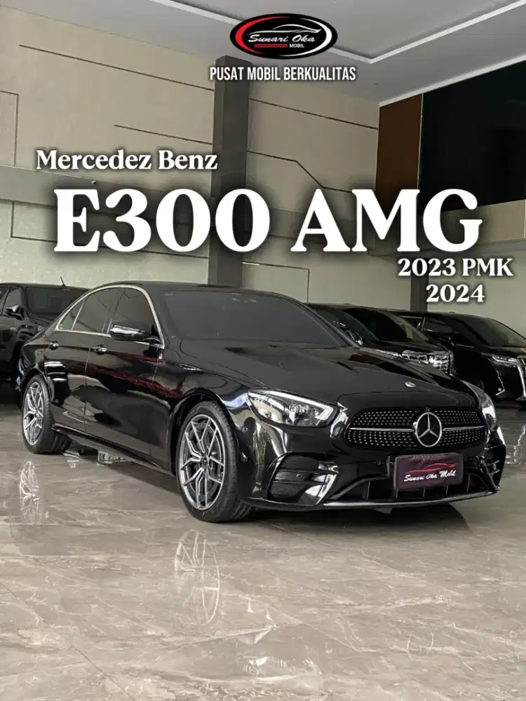 Mercy E300 AMG LINE KM 5RB 2023 PMK 2024