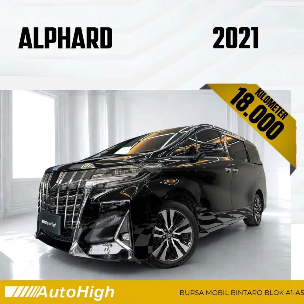 DP10% [Km18.000] Alphard G 2021 Black Reg 2022 #AUTOHIGH