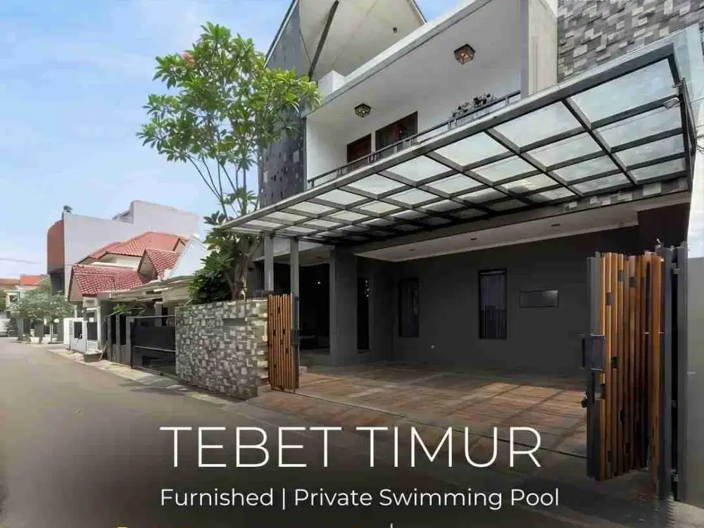 RUMAH MEWAH FULLY FURNISHEDDENGAN PRIVATE SWIMMING POOL DI TEBET TIMUR
