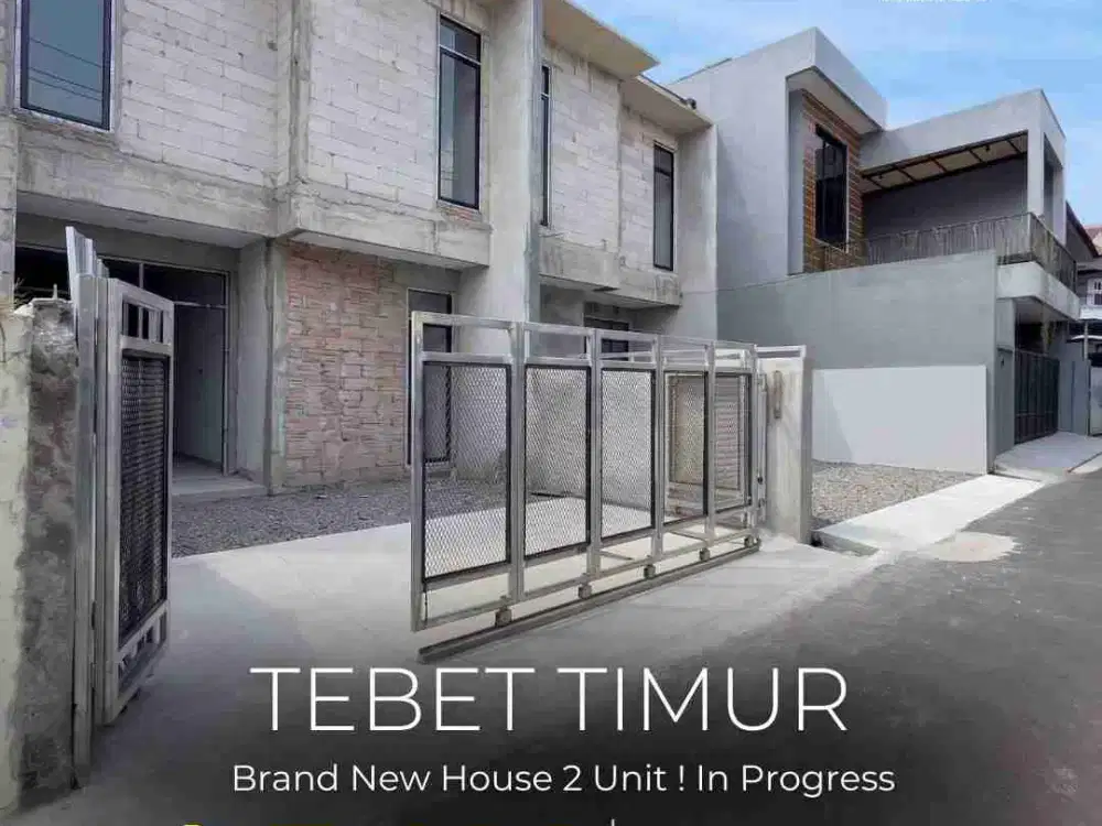 BRAND NEW HOUSE 2 UNIT DI TEBET TIMUR !
