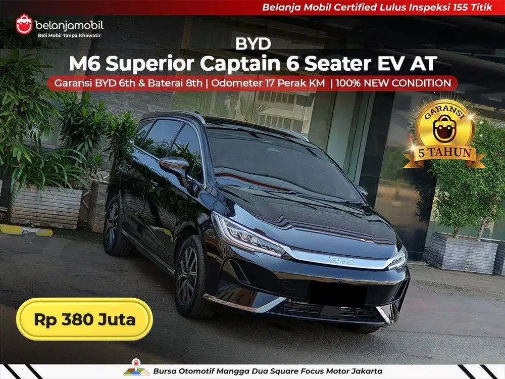 [ TIDAK JADI PAKAI ] BYD M6 M 6 Superior Captain 6Seater EV 2025 2026