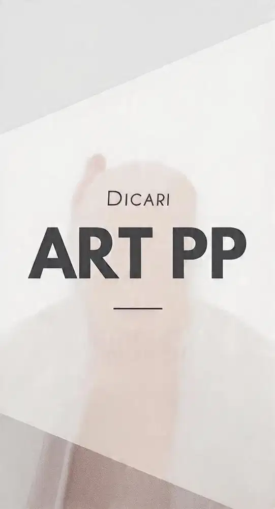 Dicari ART PP tidak menginap