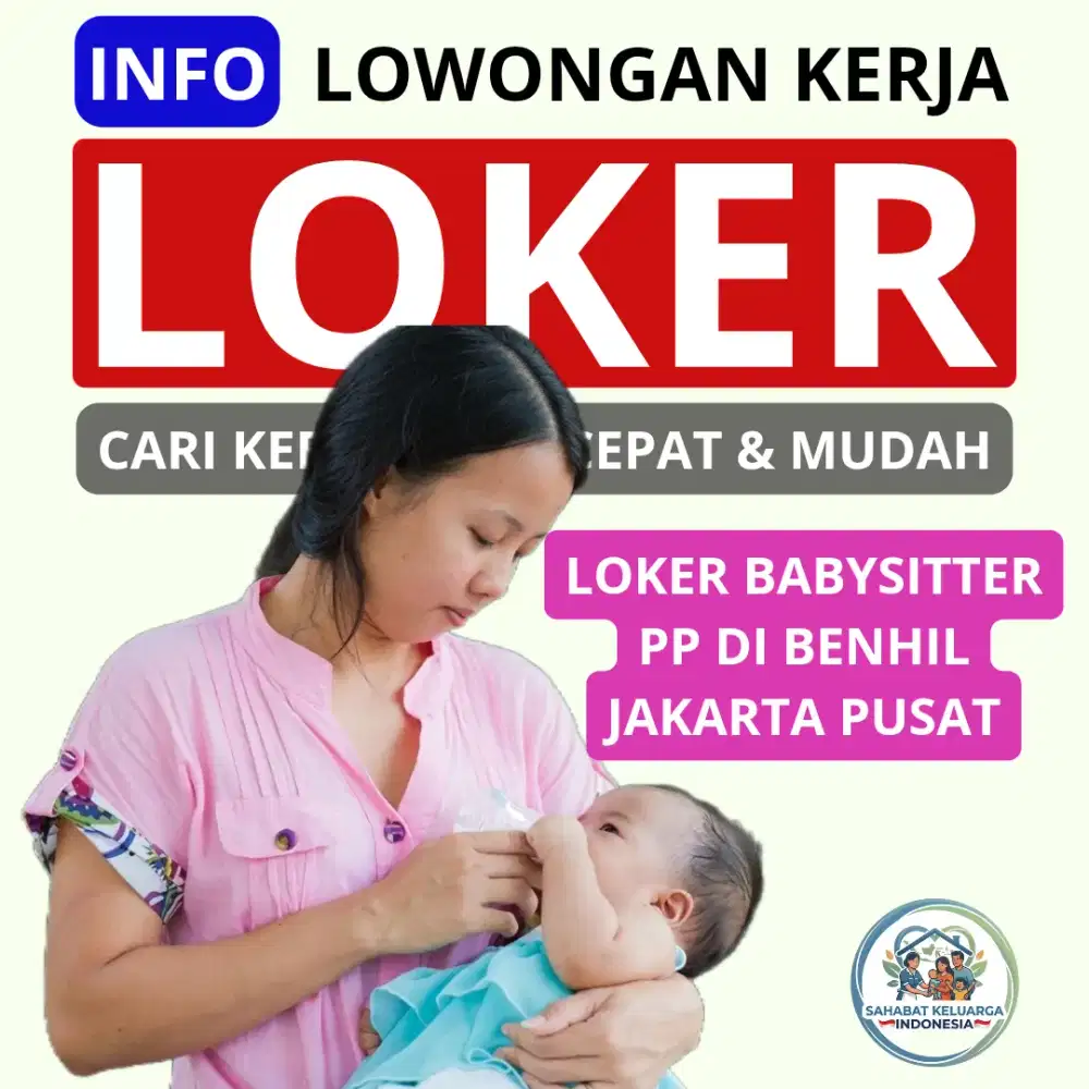 Loker babysitter pp pulang hari di benhil jakarta pusat
