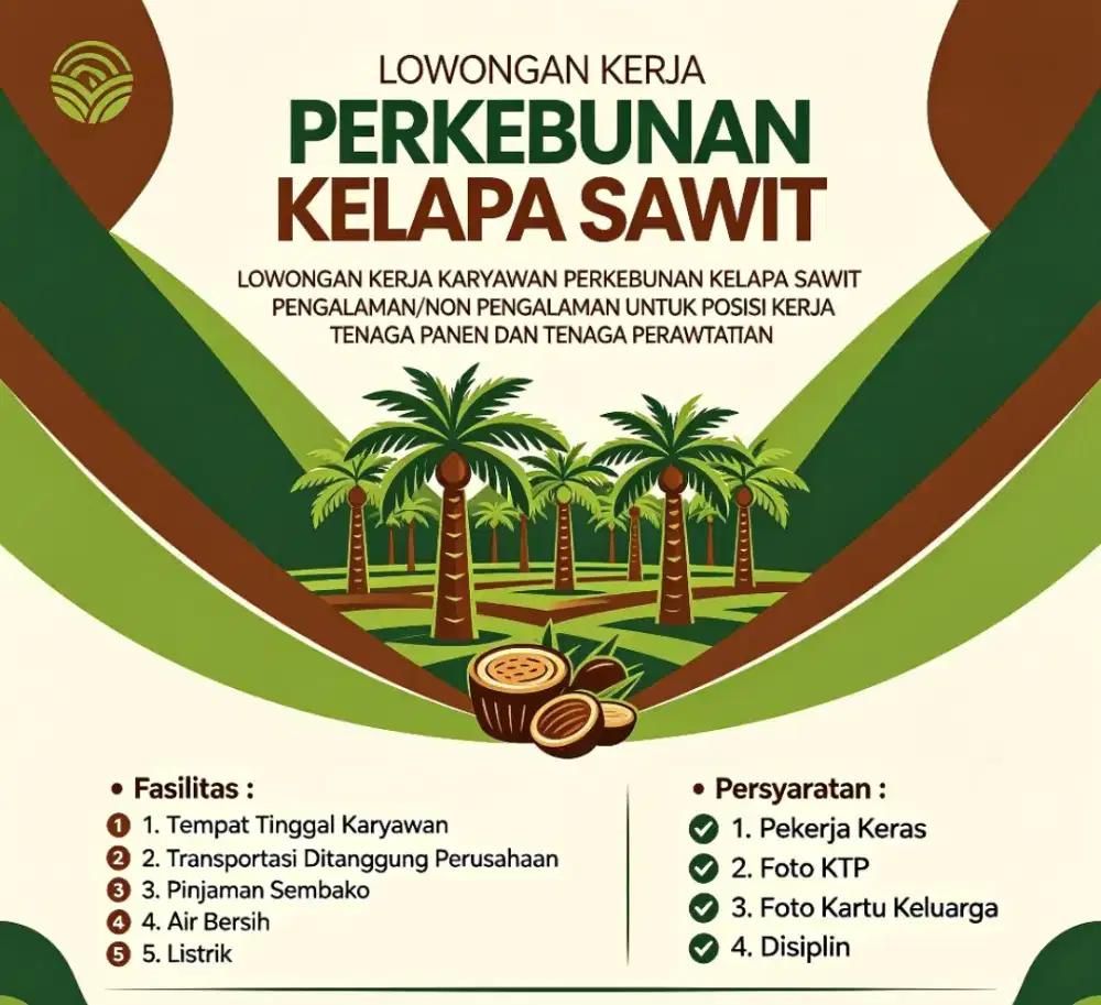 Dibutuhkan Tenaga Kerja Untuk Perusahaan/Perkebunan Sawit