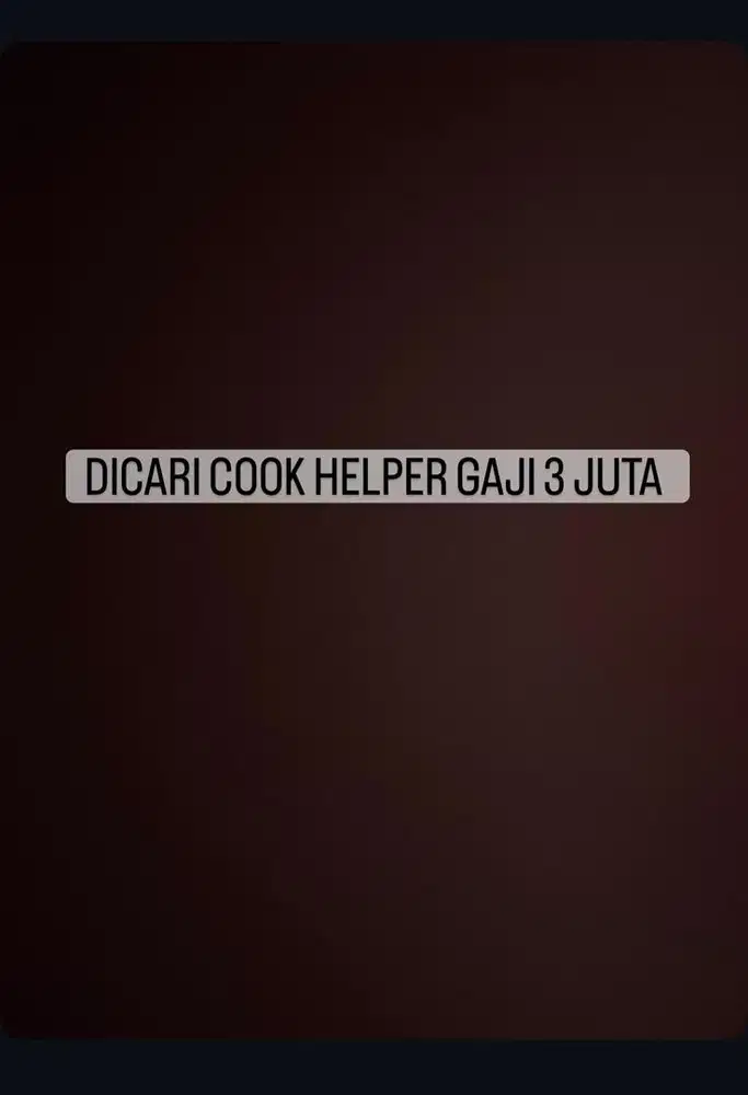 DICARI ASISTEN KOKI GAJI 3 JUTA