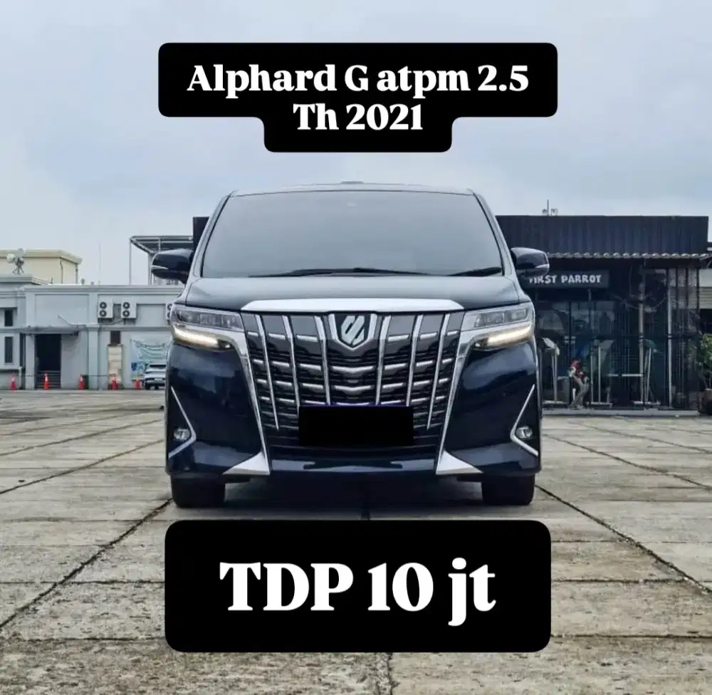 ALPHARD G ATPM 2.5 TH 2021 [DP 10 JT]