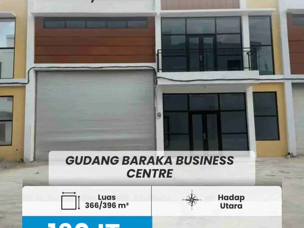 DISEWAKAN GUDANG STRATEGIS BARAKA BUSINESS CENTRE, BATAM