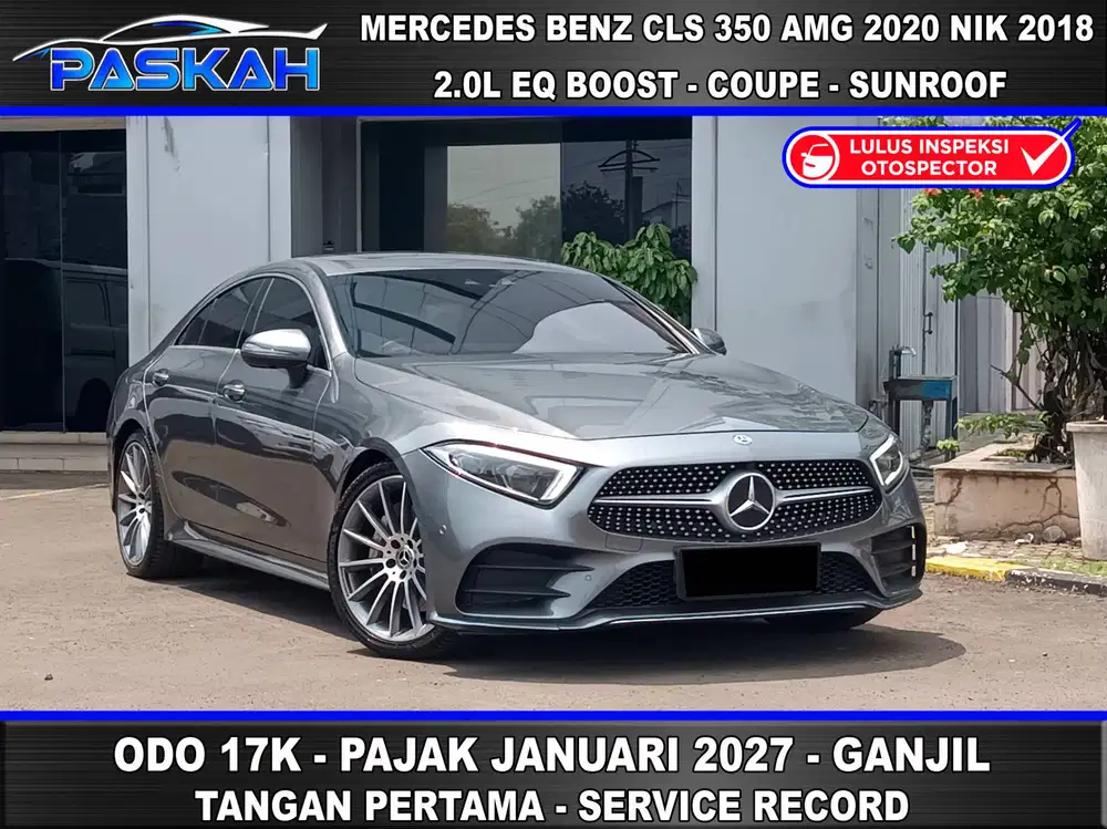 TAX=2027 Bunga=4% Odo=17k CLS350 AMG COUPE 2019 Nik 2018 CLS 350 2019