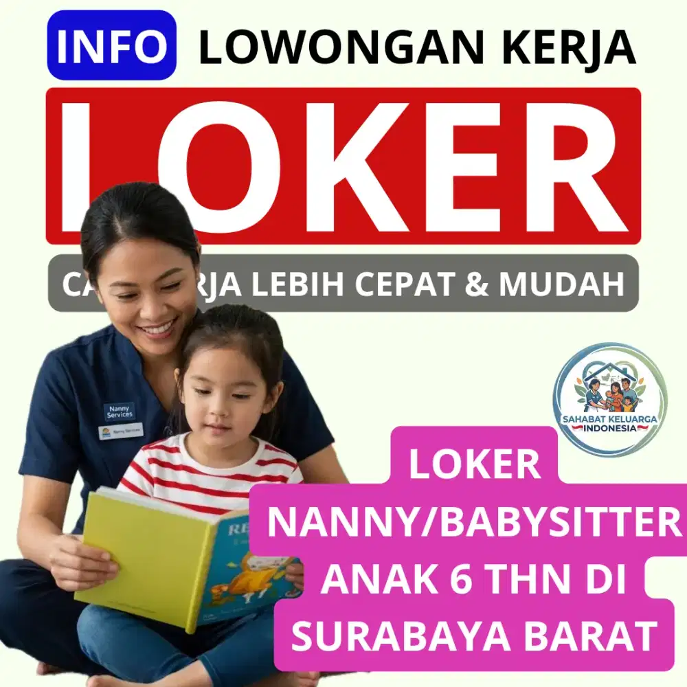 Loker khusus nanny anak 6 thn di surabaya barat
