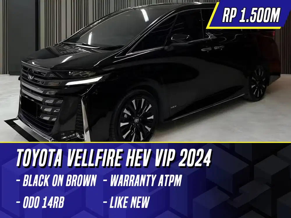 Toyota Vellfire HEV Hybrid VIP 2024 Black on Saddle Tan Hitam Velfire