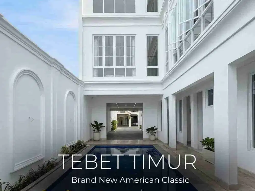 BRAND NEW HOUSE TEBET TIMUR !
AVAILABLE 2 UNITS AMERICAN CLASSIC DESIGN