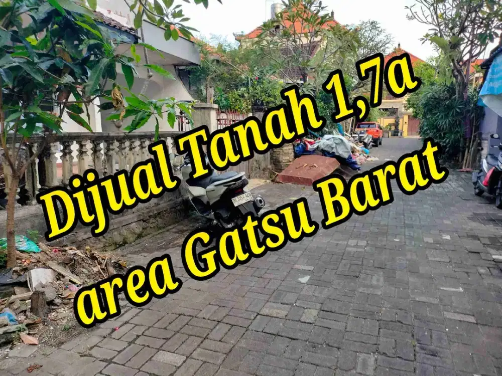 Dijual Tanah 1,7a di area Jln Gatsu Barat Denpasar Bali