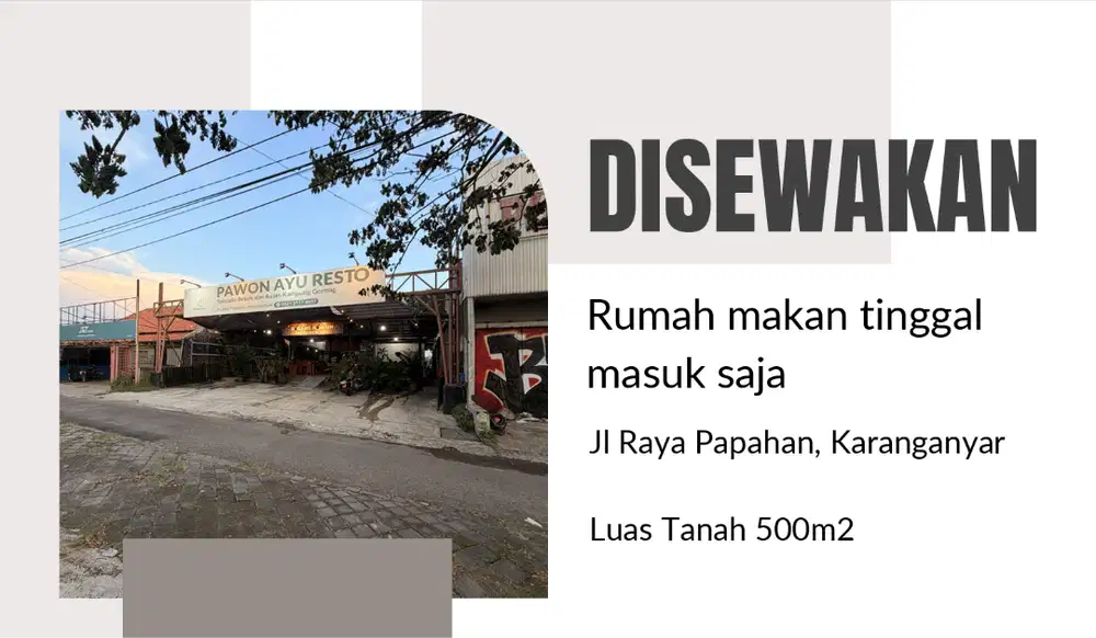 DISEWAKAN RESTORAN SIAP PAKAI FULL FURNISH, Jl Raya Karanganyar Kota.