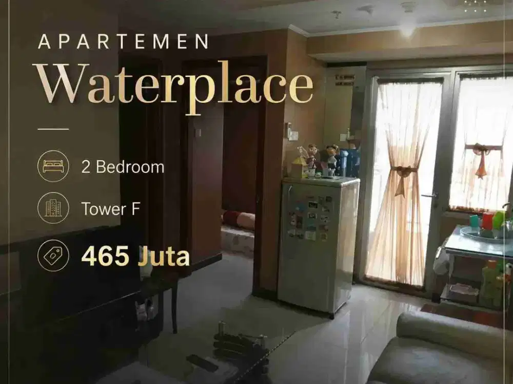 465 Juta • 2 BR Apartemen Waterplace Tower F Termurah