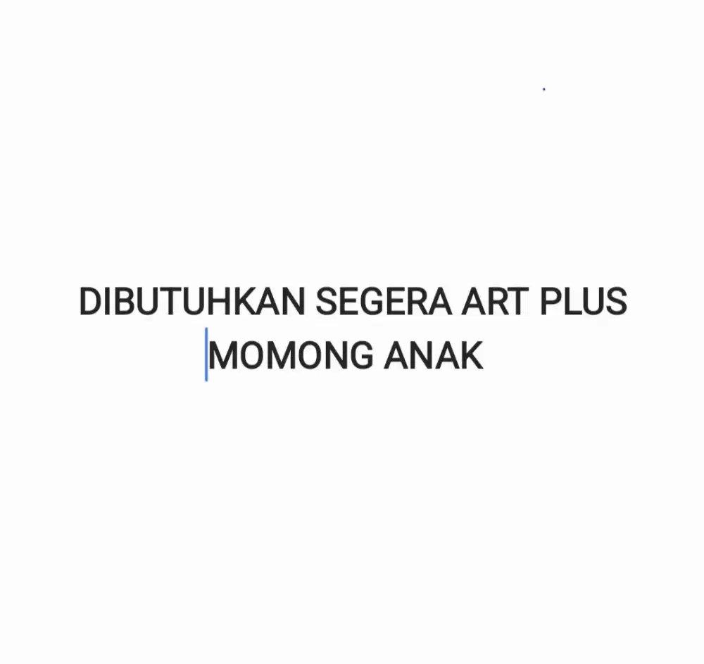 dicari ART plus Momong Anak