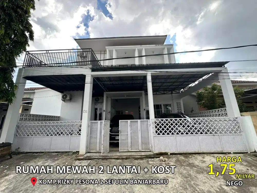 rumah mewah 2 lantai plus kost di sei ulin banjarbaru