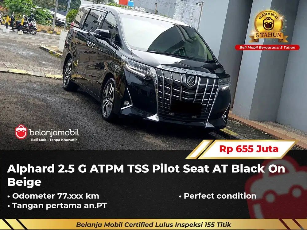 [ GARANSI 5TH ] Toyota Alphard 2.5 G ATPM TSS Pilot Seat 2022/2023