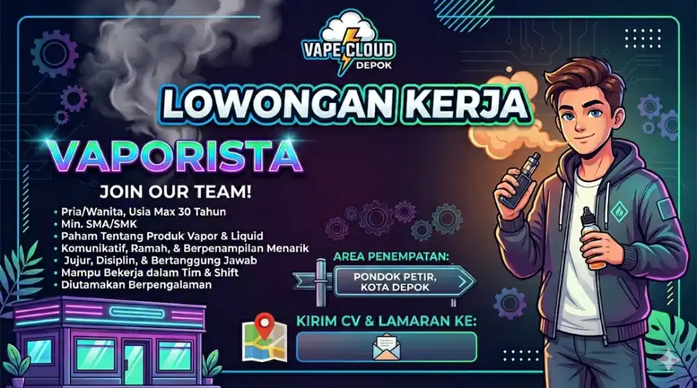 LOWONGAN VAPORISTA UNTUK VAPE STORE DI PONDOK PETIR DEPOK