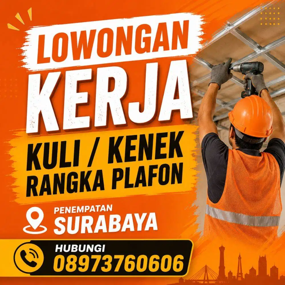 SURABAYA Lowongan Kerja Lapangan Tukang Rangka Plafon