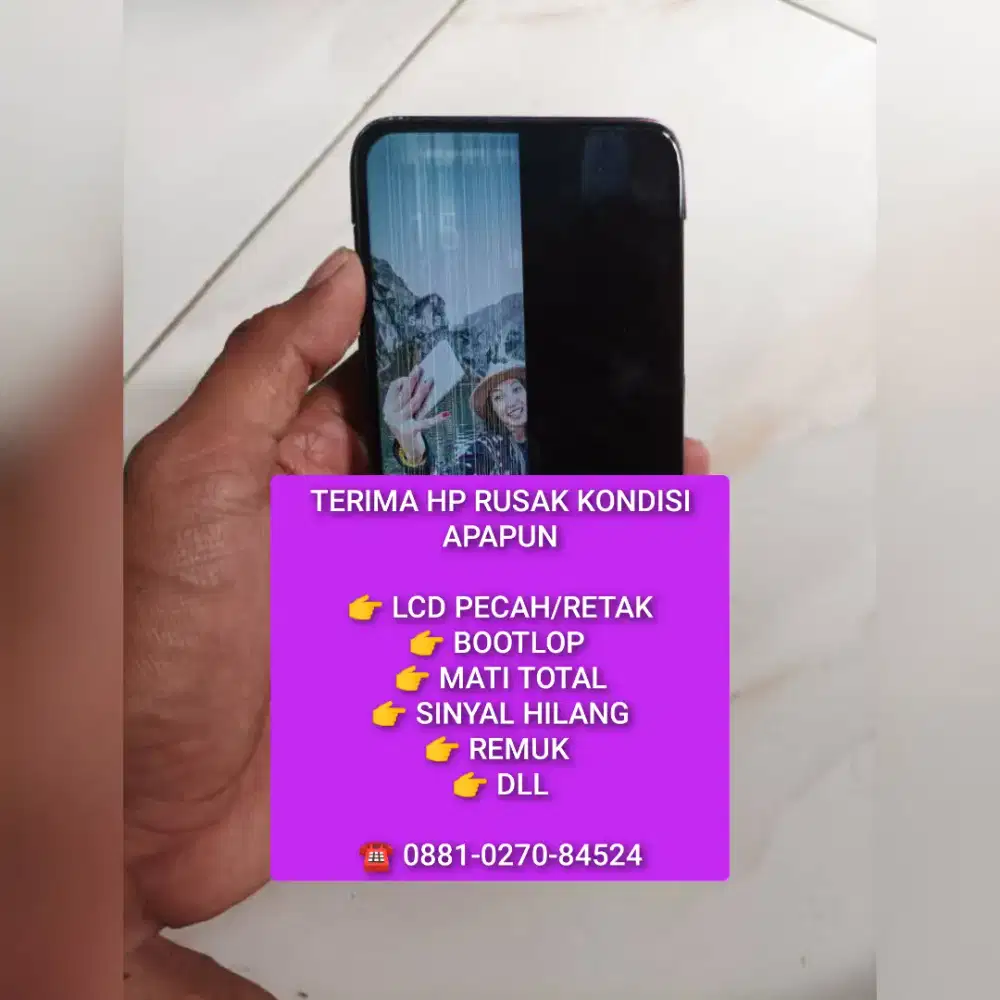 TERIMA HP RUSAK KONDISI APAPUN