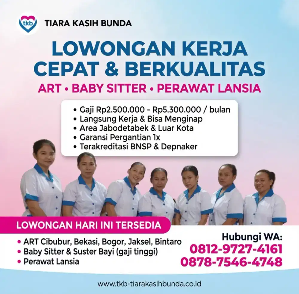 Banyak Job tanpa biaya lsg kerja : Baby Sitter ART & Perawat Lansia