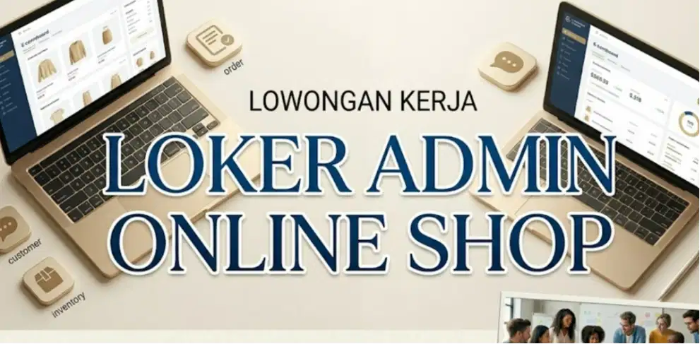 LOKER ADMIN ONLINE SHOP KELOLA TOKO MARKETPLACE