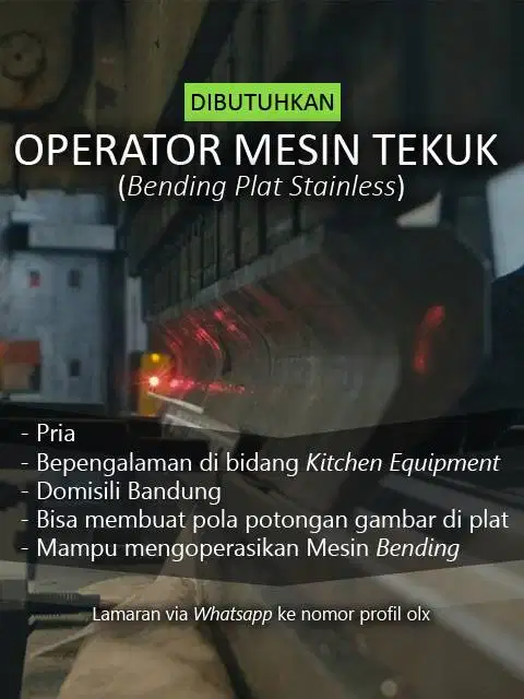 Dibutuhkan Operator Mesin Tekuk / Bending Plat Stainless