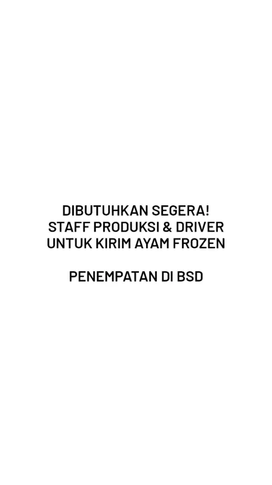 DIBUTUHKAN SEGERA TIM PRODUKSI SEKALIGUS DRIVER UNTUK AYAM FROZEN