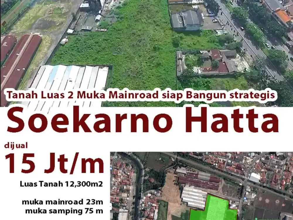 Di Sewakan tanah Luas Di Pusat Kota Bandung Mainroad Jalan Soekarno Hatta Bandung Dua Muka Untuk Gudang,Parkiran,Pabrik,Mall DLL