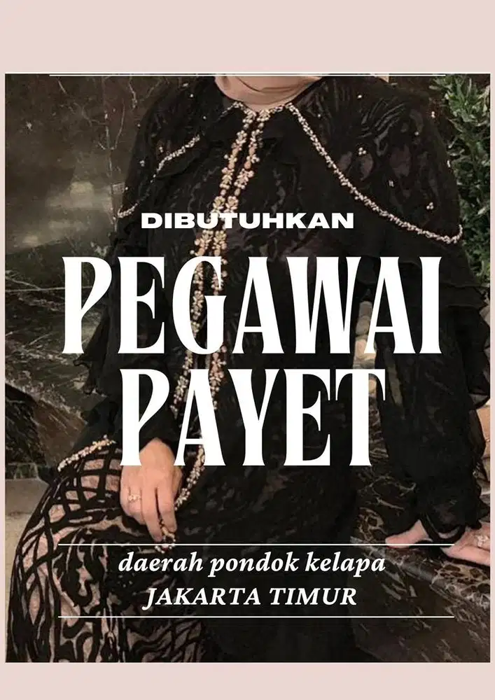 Dibutuhkan pegawai payet untuk di butik