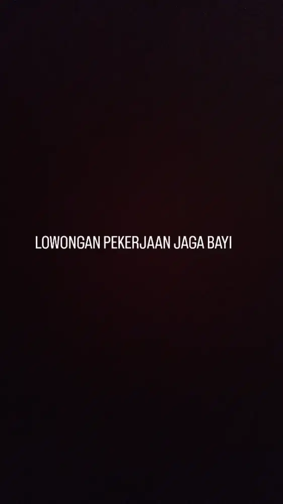Lowongan jaga bayi , ga nginep , lok kresek kosambi jakbar