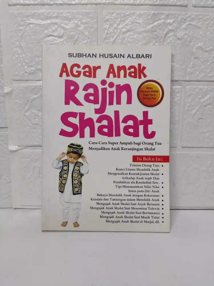 Buku Religi Islam Anak – Agar Anak Rajin Shalat | Buku Motivasi Islami