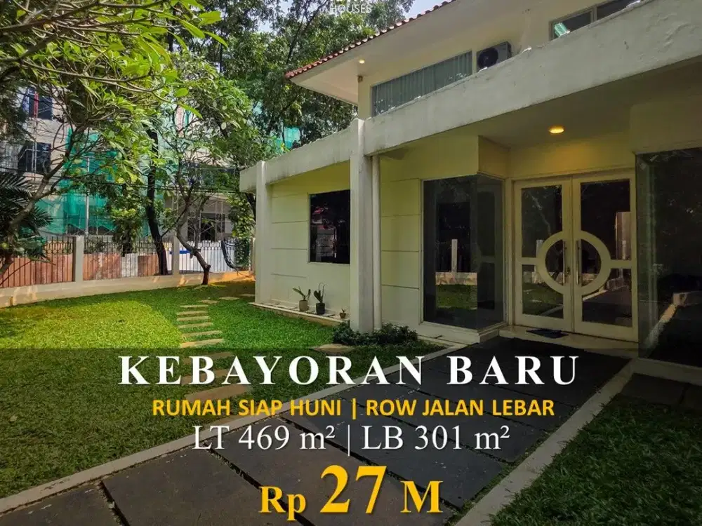 Kebayoran Baru 469m² SHM Row Lebar Siap Huni 5+2KT, 27M Nego