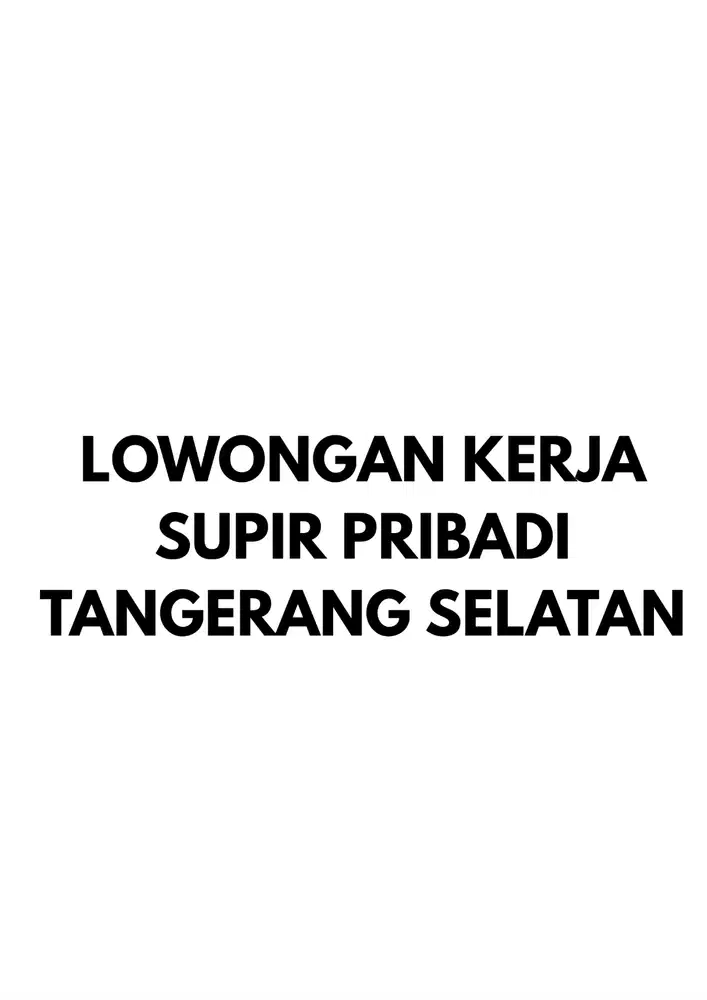 LOWONGAN KERJA SUPIR PRIBADI