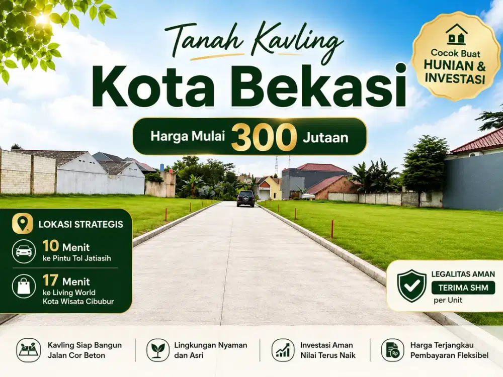 Tanah Kavling Strategis Dekat ke Pintu Tol Jatiasih, Terima SHM per Unit
