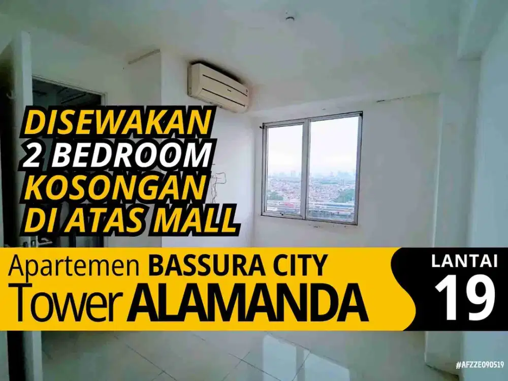 Sewa 2 Bedroom Kosongan Di Atas Mall Apartemen Bassura City
