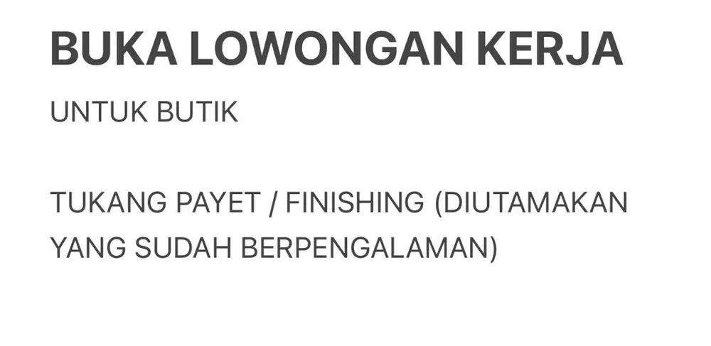 BUKA LOWONGAN KERJA BUTIK - TUKANG PAYET / FINISHING (BERPENGALAMAN)