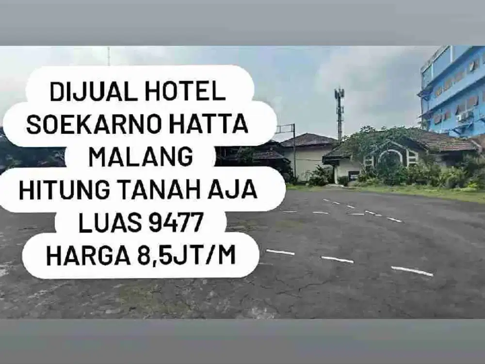 Dijual Hotel Soekarno Hatta Hitung Tanah Saja