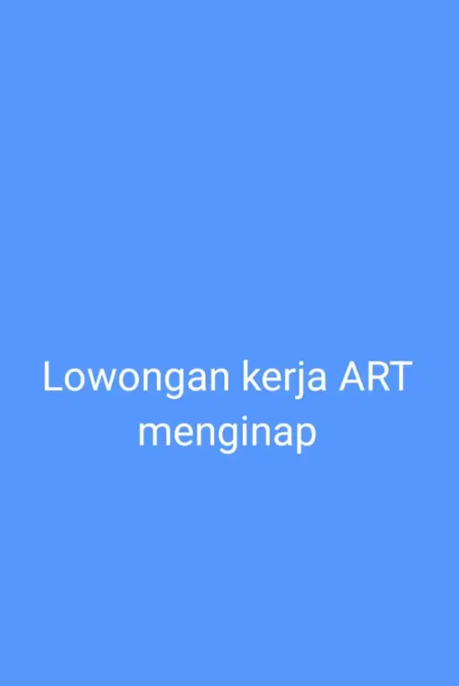 Lowongan kerja ART Menginap
