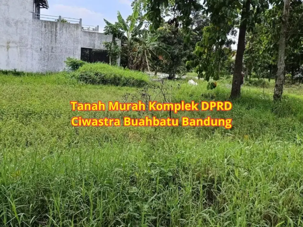 TANAH MURAH DI CIWASTRA BANDUNG