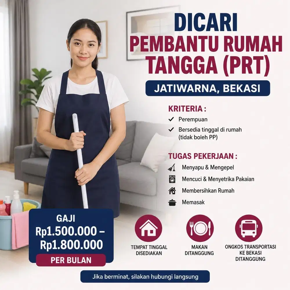 DICARI PEMBANTU RUMAH TANGGA (PRT) – JATIWARNA, BEKASI