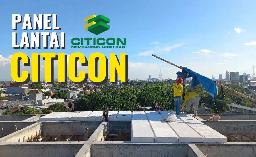 Jual Panel Lantai Citicon Banyuwangi Untuk Bangunan Bertingkat