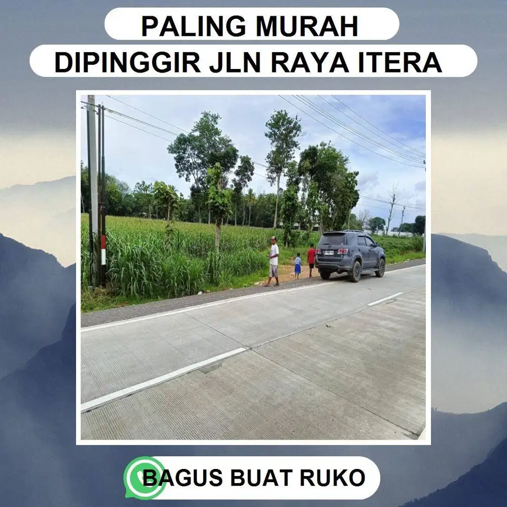 TANAH ITERA COCOK BUAT RUKO DIPINGGIR JALAN UTAMA KORPRI JUAL MURAH
