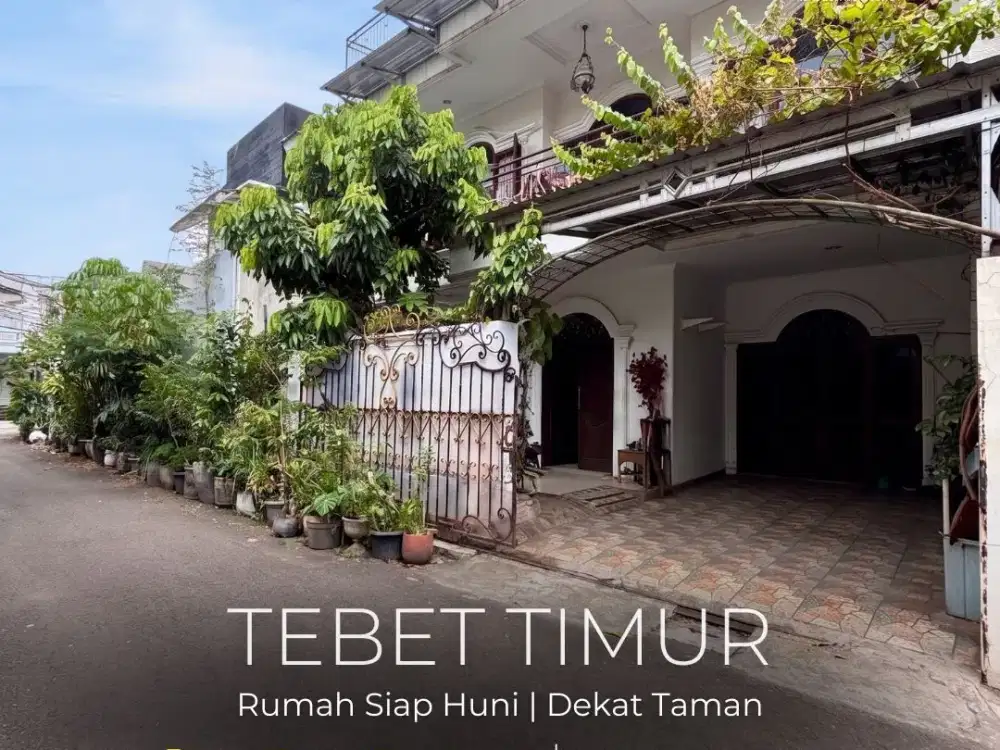 TERMURAH !! FOR SALE | TEBET TIMUR RUMAH SIAP HUNI, AKSES MUDAH JLN 1 MOBIL LONGGAR, LOKASI STRATEGIS, NEGO !!