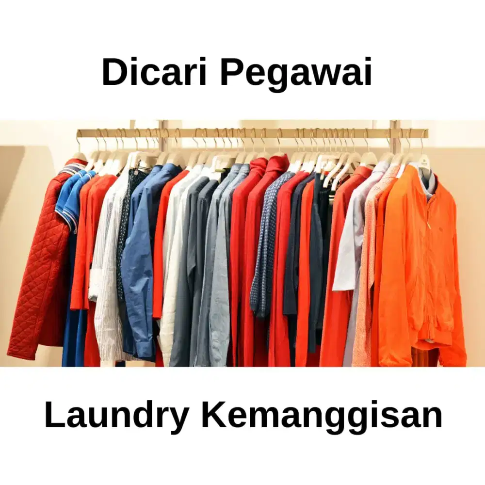 Lowongan Terbatas  Pegawai Laundry