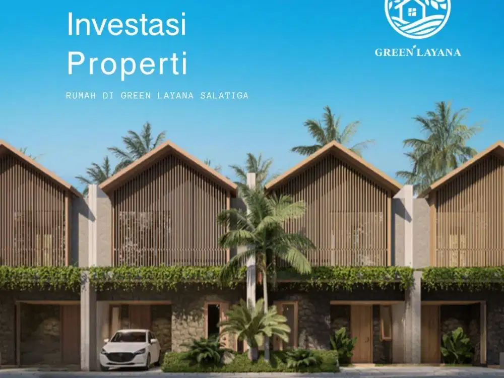 Investasi Properti di Perumahan Green Layana Lokasi Dekat SMPN 6 Salatiga