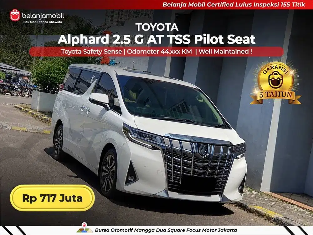 [ GARANSI 5TH ] Toyota Alphard 2.5 G ATPM TSS Pilot Seat AT 2021/2022