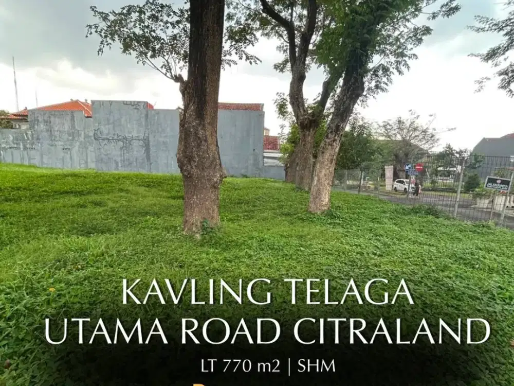 Dijual kavling di Telaga Utama Road citraland